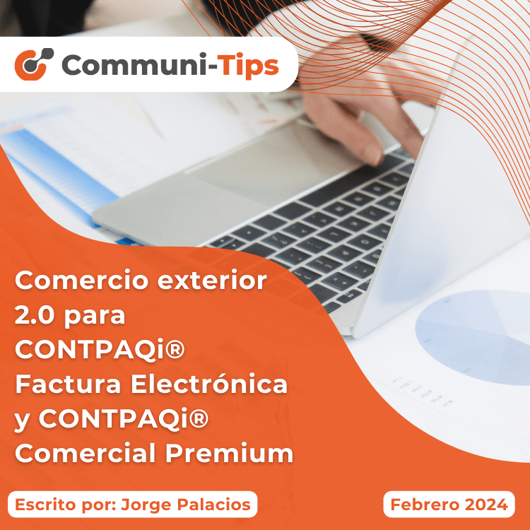Comercio Exterior 2.0 en CONTPAQi® Factura Electrónica y Comercial Premium.